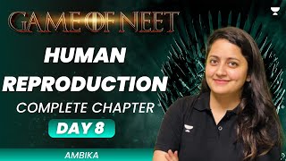 Human Reproduction  Complete Chapter  GAME OF NEET  NEET 2024  Ambika [upl. by Olney]