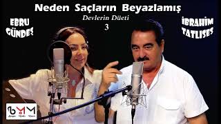 İbrahim Tatlıses amp Ebru Gündeş  Neden Saçların Beyazlamış Duet Cover [upl. by Gord629]