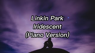 Linkin Park Iridescent Piano Version Lyrics [upl. by Assirem]