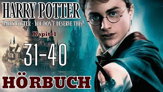 【Hörbuch】Harry Potter  You dont deserve this  Kapitel 3140【Hörspiel】 [upl. by Nnaid]