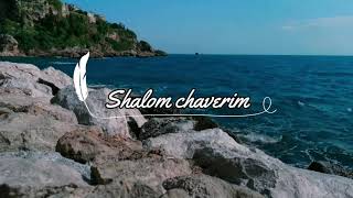 Shalom chaverim Lyrics [upl. by Stanhope928]