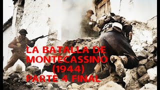 Batalla de Montecassino 1944 parte 4 FINAL [upl. by Hsekin]