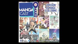 Mangacast Omake 117  Décembre 2023 [upl. by Gaudet]