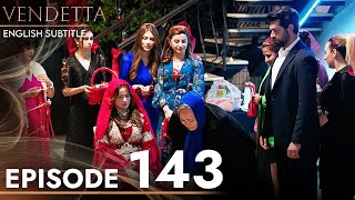 Vendetta  Episode 143 English Subtitled  Kan Cicekleri [upl. by Enad]