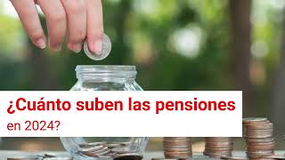 ⏫ SUBIDA de las PENSIONES en 2024 ⏫ [upl. by Ovida]