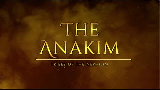 The Anakim  Tribes Of The Nephilim [upl. by Yerdua]