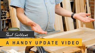 A Handy Update Video  Paul Sellers [upl. by Tallbot221]