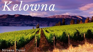 KELOWNA British Columbia Canada • Discover the Beauty of the Okanagan Valley Panoramic Views 4KHD [upl. by Lukey]