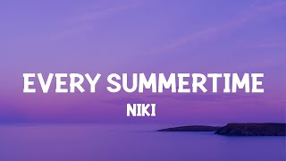 NIKI  Every Summertime Lyrics Every year we get older [upl. by Ferne]