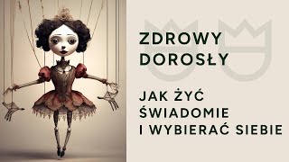 Jak mieć dobre życie Jak wybierać dobrze [upl. by Gnouv513]