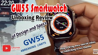 GW55 Smartwatch  Unboxing Review of Specs and Design [upl. by Nivag]