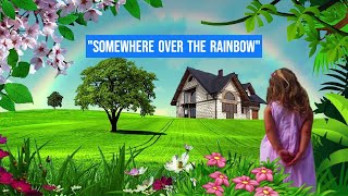 quotSomewhere Over The Rainbowquot Karaoke Song [upl. by Lateh161]