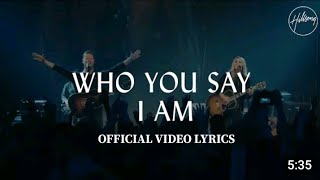 HILLING WORSHIP TEAM  I am who you say I amlyrics [upl. by Siekram794]