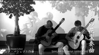 Marek PASIECZNY  quotSAKURA NO HANAquot Variations for two guitars to Duo Joncol [upl. by Ajroj770]