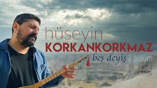 Hüseyin KORKANKORKMAZ  Beş Deyiş 2 Bölüm [upl. by Jarita]