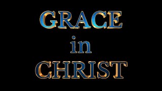 DISPENSATION OF GRACE KJB [upl. by Kalvn506]