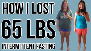 Intermittent Fasting Before and After How I Lost 65 Pounds [upl. by Jeramie720]