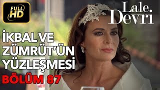 Lale Devri 87 Bölüm  Full HD Tek Parça  İkbal ve Zümrütün Yüzleşmesi [upl. by Carlee]