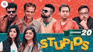 Stupids  Episode 20  Bannah  Sahiduzzaman Selim  Shawon  Farhan  Arnob  Siam  Anik  Urmila [upl. by Meadow]