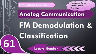 FM Demodulation and FM Demodulation classification in Analog Communication by Engineering Funda [upl. by Klarika]