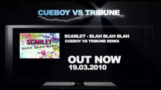 Scarlet  Blah Blah Blah Cueboy Vs Tribune Remix [upl. by Kruter953]