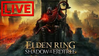 🔴ELDEN RING SHADOW OF THE ERDTREE LAST BIT OF EXPLORING BEFORE MORE FINAL BOSS ATTEMPTS [upl. by Shanon]