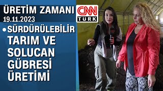 Sürdürülebilir tarım ve solucan gübresi üretimi  Üretim Zamanı 19112023 Pazar [upl. by Epperson]