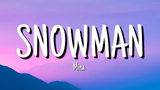 MINA  quotSnowmanquot Lyrics [upl. by Sonitnatsnoc510]