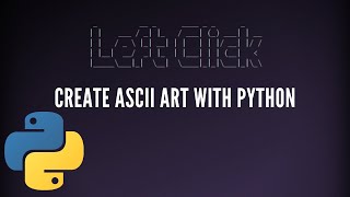 How to Create ASCII Art Text with Python [upl. by Rednasela727]