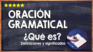 🙏 ¿Qué es una oración gramatical Partes características y ejemplos 🙏 [upl. by Adnomar1]