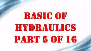 Basic of Hydraulics part 5 OF 16  Mechanical Engineering [upl. by Akcimahs]