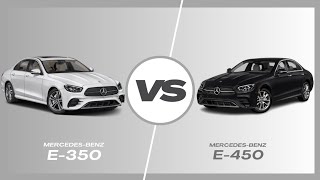 MercedesBenz E350 Vs MercedesBenz E450 4Matic [upl. by Ecirtnahs390]