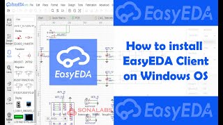 How to install and use EasyEDA Client on Windows OS [upl. by Nimad]