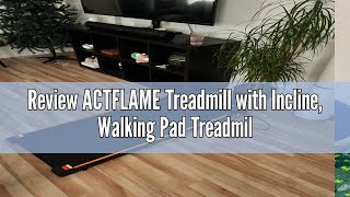 Review ACTFLAME Treadmill with Incline Walking Pad Treadmill for Home Office 25HP Under Desk Trea [upl. by Bena416]