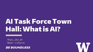 AI Task Force Town Hall What is AI [upl. by Elum528]