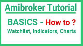 Amibroker Tutorials  Basics of Watchlist Indicators Charts [upl. by Bowe298]