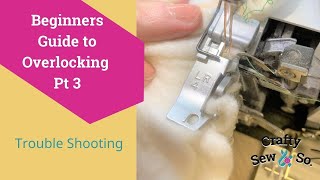 Troubleshooting Overlocker Tensions and Stitching [upl. by Dunton433]