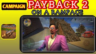 Payback 2  On A Rampage  Campaign  Gaming Trend [upl. by Mloclam]