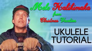 Mele Kalikimaka  Christmas Vacation UKULELE TUTORIAL [upl. by Everest61]