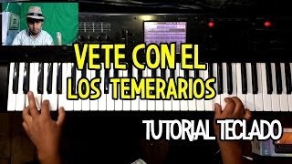 Vete Con el Los Temerarios Tutorial Teclado [upl. by Kcim]