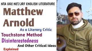 Matthew Arnold as a Literary Critic  Touchstone Method Disinterestedness and Other Critical Ideas [upl. by Enelegna52]