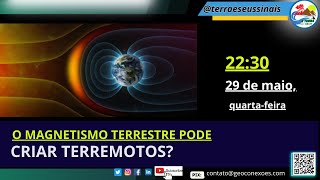 O magnetismo terrestre pode criar terremotos [upl. by Suoivatnom]