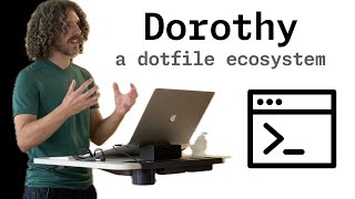 Dorothy a dotfile ecosystem CampJS 2023 [upl. by Eintruoc307]