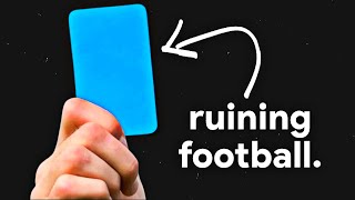 Blue Cards Will Ruin Football [upl. by Naeloj281]