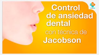 Control de la ansiedad dental con técnica de Jacobson  Tu Salud Guía [upl. by Thill298]