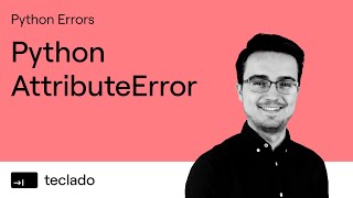 Python AttributeError — What is it and how do you fix it [upl. by Ronoh]