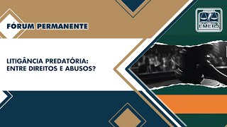 LITIGÂNCIA PREDATÓRIA ENTRE DIREITOS E ABUSOS [upl. by Nahtanohj]