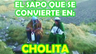 EL SAPO QUE SE CONVIERTE EN CHOLITA  La Película [upl. by Roselyn]