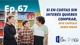 5to Piso  Ep 67  Si en cuotas sin interés quieres comprar este capítulo debes mirar 😁 [upl. by Lati508]