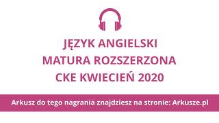 Matura próbna kwiecień 2020 język angielski rozszerzony nagranie [upl. by Esyahc]